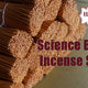 science behind agarbatti
